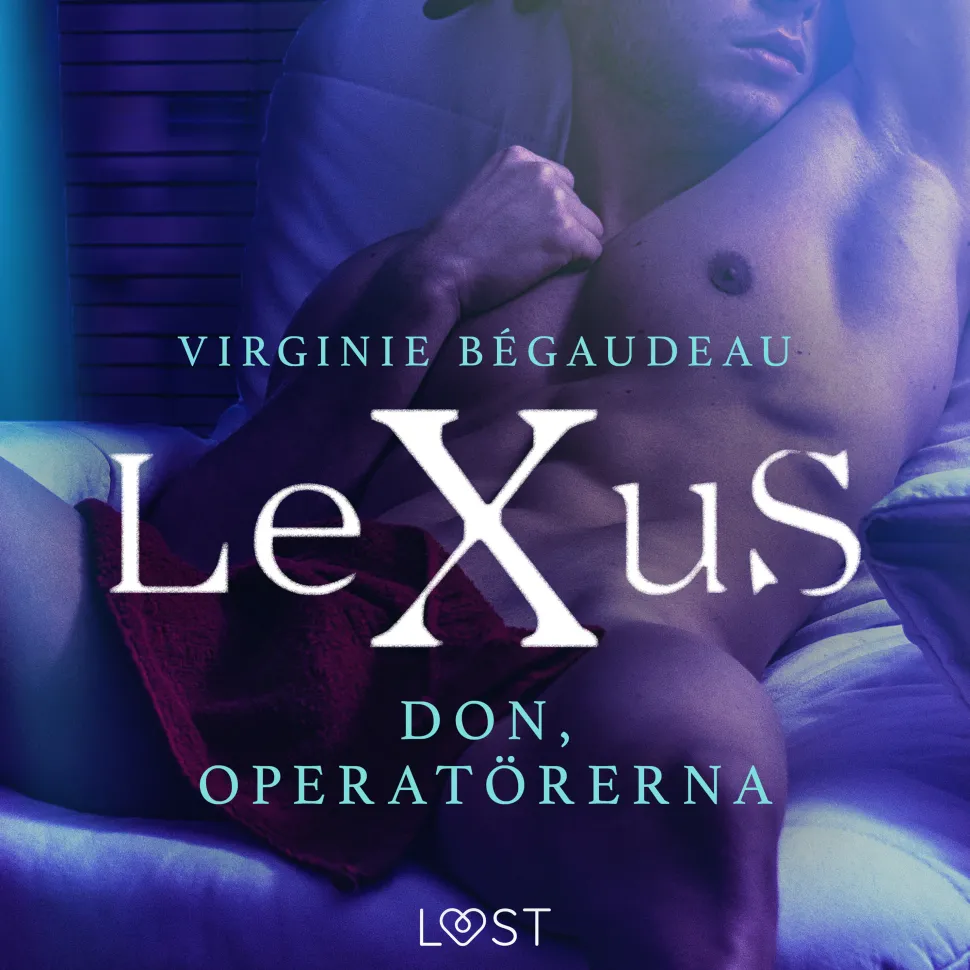 LeXuS: Don, Operatörerna - erotisk dystopi (Lydbog, zip_mp3, Svensk) af Virginie Bégaudeau