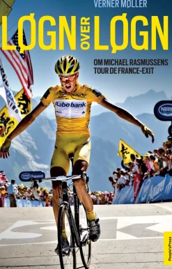 Løgn over løgn: Om Michael Rasmussens Tour de France-exit (Ebog, epub, Dansk) af Verner Møller