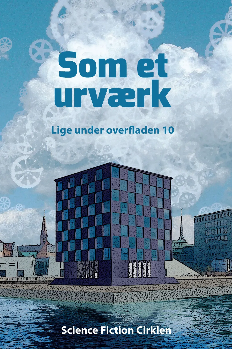 Lige under overfladen 10 - Som et urværk (Ebog, epub, Dansk) af Morten Carlsen