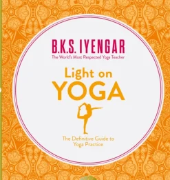 Light on Yoga: The Definitive Guide to Yoga Practice (Bog, Paperback / softback, Engelsk) af B.K.S. Iyengar