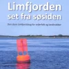 Limfjorden set fra søsiden: den store Limfjordsbog for sejlerfolk og landkrabber (Bog, Hæftet, Dansk) af Preben Heide