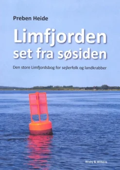 Limfjorden set fra søsiden: den store Limfjordsbog for sejlerfolk og landkrabber (Bog, Hæftet, Dansk) af Preben Heide