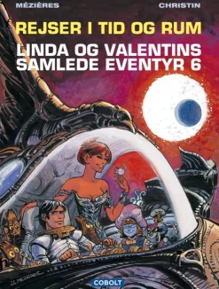 Linda og Valentins samlede eventyr 6: Rejser i tid og rum (Bog, Indbundet, Dansk) af Pierre Christin og Jean-Claude Mézières