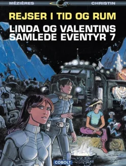 Linda og Valentins samlede eventyr 7: Rejser i tid og rum (Bog, Indbundet, Dansk) af Pierre Christin og Jean-Claude Mézières