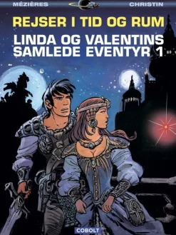 Linda og Valentins samlede eventyr 1: Rejser i tid og rum (Bog, Indbundet, Dansk) af Pierre Christin og Jean-Claude Mézières