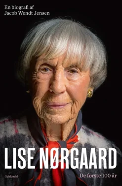Lise Nørgaard: De første 100 år (Bog, Indbundet, Dansk) af Jacob Wendt Jensen