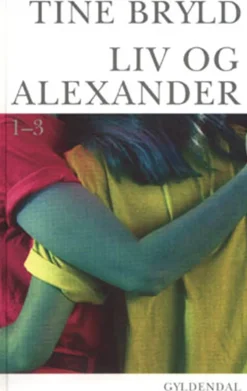Liv og Alexander 1-3 (Ebog, epub, Dansk) af Tine Bryld