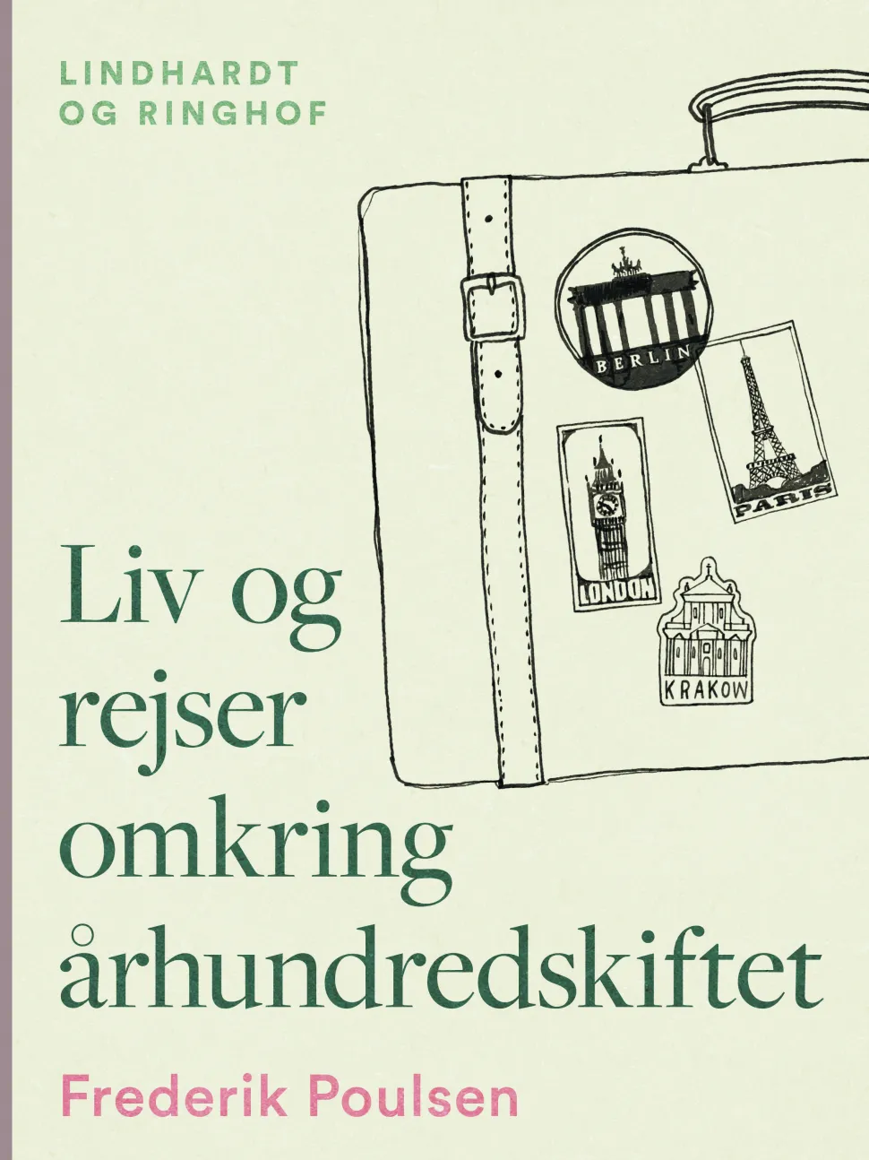 Liv og rejser omkring århundredskiftet (Ebog, epub, Dansk) af Frederik Poulsen