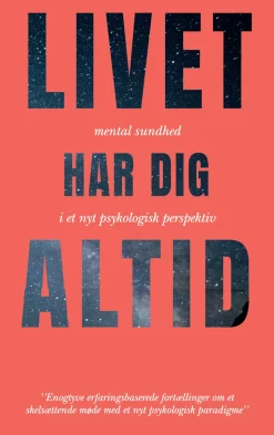 Livet Har Dig Altid: metal sundhed i et nyt psykologisk perspektiv (Lydbog, zip_mp3, Dansk) af Lotte Lykkegaard Laursen