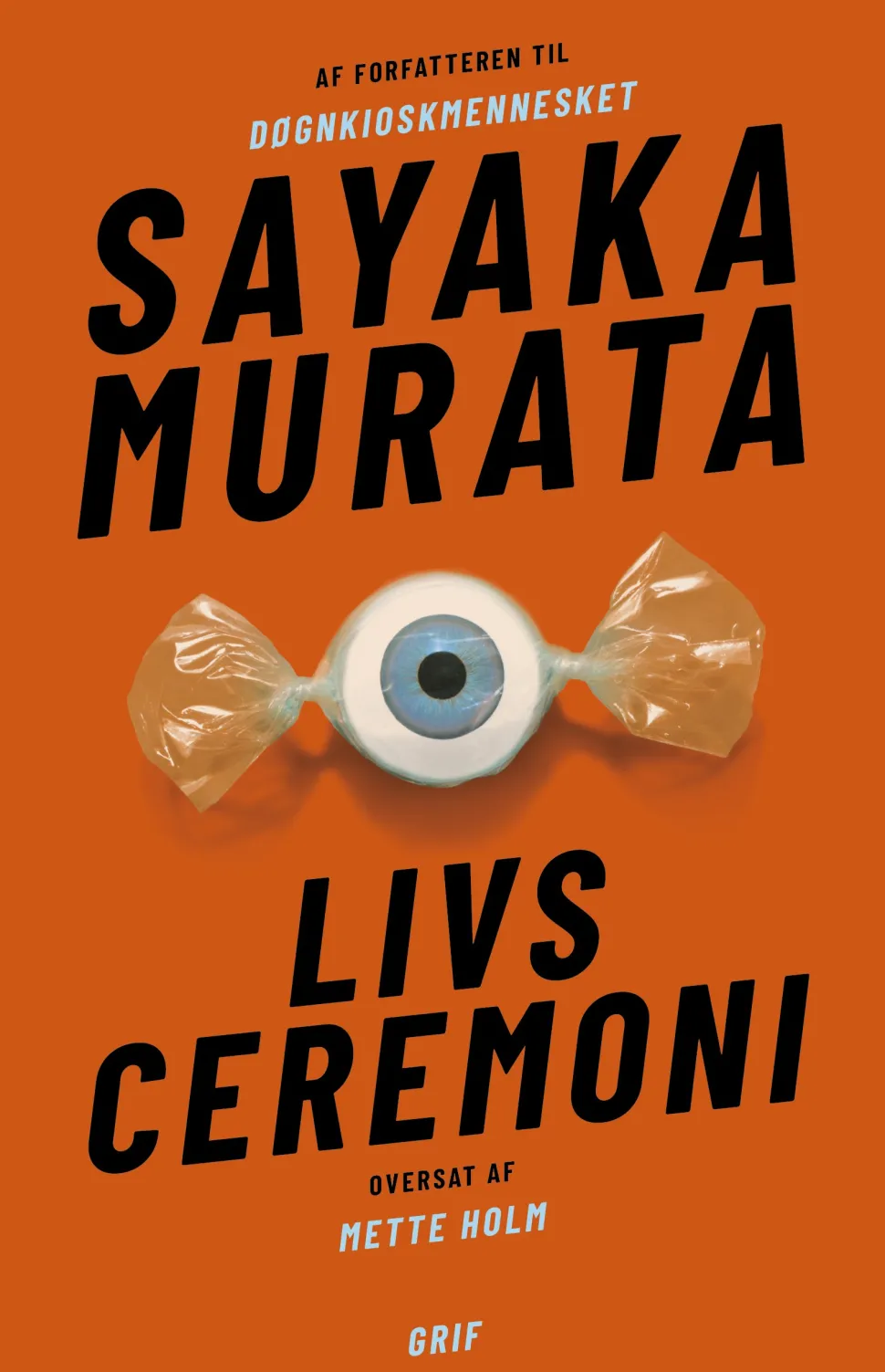 Livsceremoni (Bog, Hæftet, Dansk) af Sayaka Murata