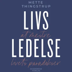 Livsledelse – at mestre livets paradokser (Lydbog, zip_mp3, Dansk) af Mette Thingstrup