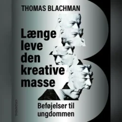Længe leve den kreative masse: Beføjelser til ungdommen (Lydbog, zip_mp3, Dansk) af Thomas Blachman