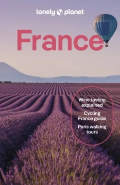 Lonely Planet France: Detailed Itineraries | Travel Like a Local | Insider Tips | Cov... (Bog, Paperback / softback, Engelsk)