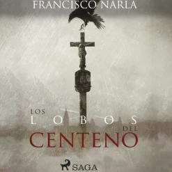 Los lobos del centeno (Lydbog, zip_mp3, Spansk) af Francisco Narla
