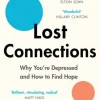 Lost Connections: Why You’re Depressed and How to Find Hope (Bog, Paperback / softback, Engelsk) af Johann Hari