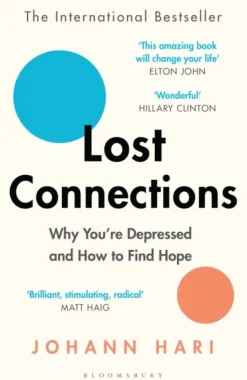 Lost Connections: Why You’re Depressed and How to Find Hope (Bog, Paperback / softback, Engelsk) af Johann Hari