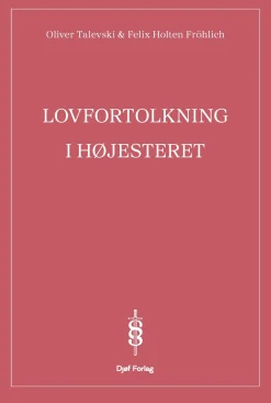 Lovfortolkning i Højesteret (Bog, Hæftet, Dansk) af Felix Holten Fröhlich