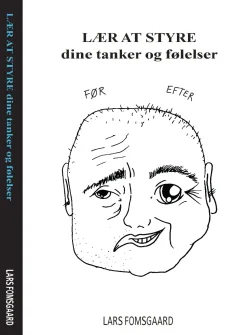 Lær at styre dine tanker og følelser (Ebog, epub, Dansk) af Lars Fomsgaard