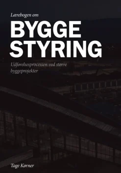 Lærebogen om byggestyring (Hæftet, Dansk) af Tage Kørner