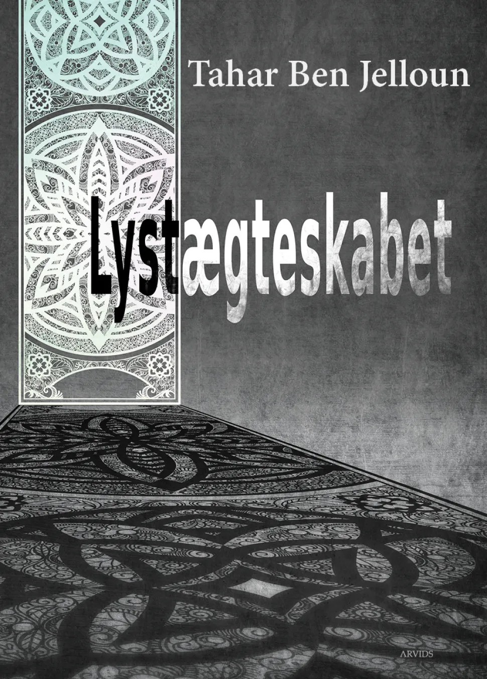 Lystægteskabet (Bog, Hæftet, Dansk) af Tahar Ben Jelloun