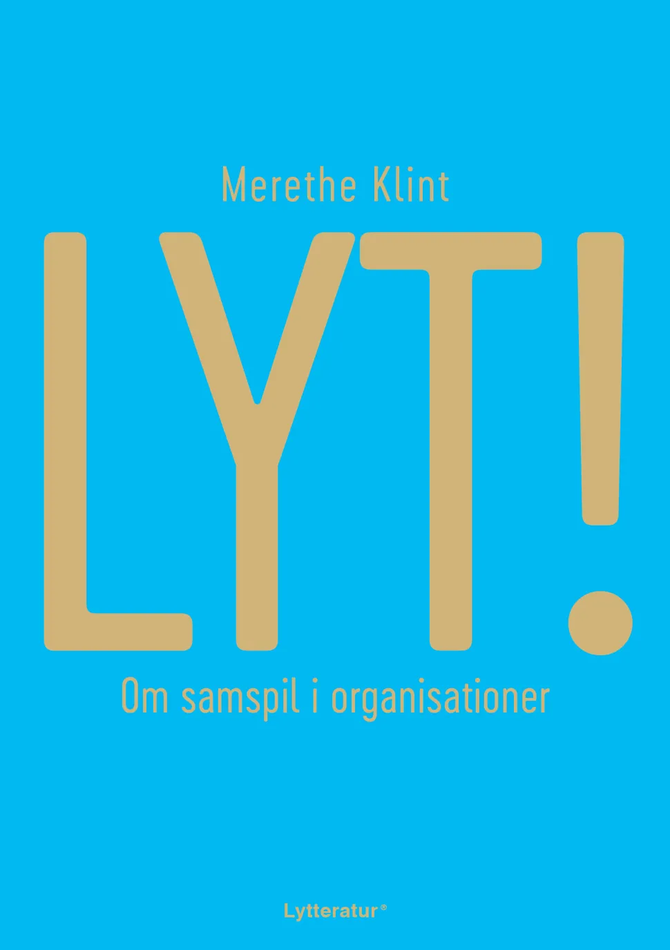 LYT! om samspil i organisationer (Lydbog, zip_mp3, Dansk) af Merethe Klint
