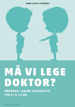 Må vi lege doktor?: Håndbog i børns seksualitet fra 0 til 12 år (Lydbog, zip_mp3, Dansk) af Anna Louise Stevnhøj