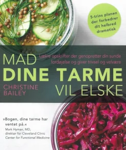 Mad dine tarme vil elske: Lækre opskrifter der genopretter din sunde fordøjelse og gi... (Bog, Hæftet, Dansk)