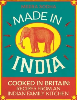 Made in India: 130 Simple, Fresh and Flavourful Recipes from One Indian Family (Bog, Hardback, Engelsk) af Meera Sodha