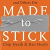 Made to Stick: Why Some Ideas Survive and Others Die (Bog, Paperback, Engelsk)