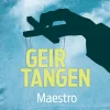 Maestro: 1. Bind (Bog, Indbundet, Dansk) af Geir Tangen