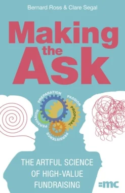 Making the Ask: The artful science of high-value fundraising (Bog, Paperback / softback, Engelsk)