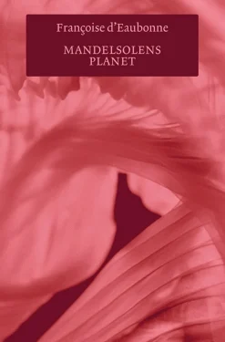 Mandelsolens planet (Bog, Hæftet, Dansk) af Francoise d'Eaubonne