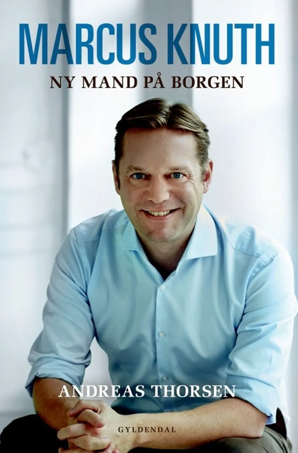 Marcus Knuth: Ny mand på Borgen (Bog, Hæftet, Dansk) af Marcus Knuth