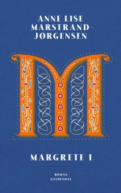 Margrete I (Bog, Indbundet, Dansk) af Anne Lise Marstrand-Jørgensen
