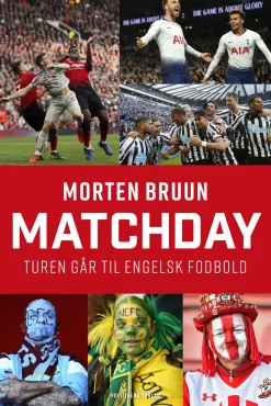Matchday: Turen går til engelsk fodbold (Ebog, epub, Dansk) af Morten Bruun