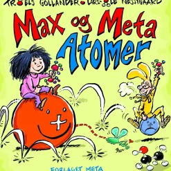 Max og Meta - Atomer (Bog, Indbundet, Dansk) af Troels Gollander og Lars-Ole Nejstgaard