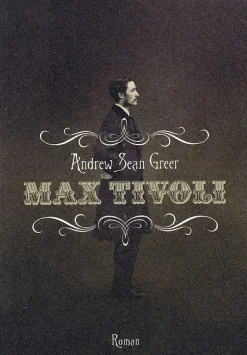 Max Tivoli: roman (Bog, Hæftet, Dansk) af Andrew Sean Greer