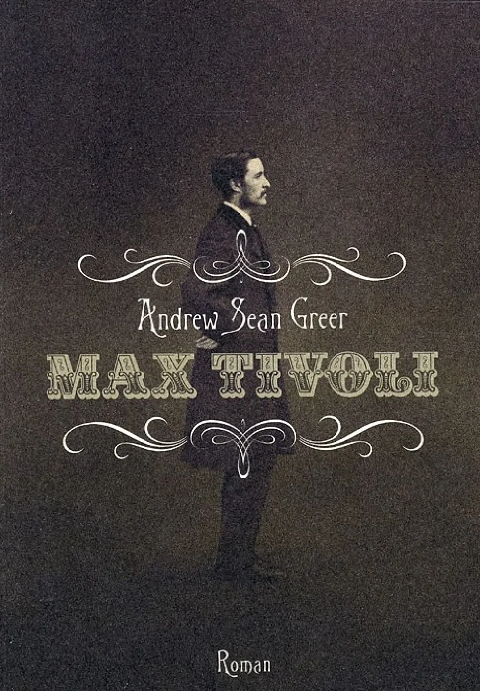 Max Tivoli: roman (Bog, Hæftet, Dansk) af Andrew Sean Greer