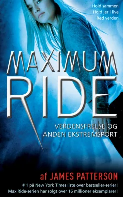 Maximum Ride 3 - Verdensfrelse og anden ekstremsport (Ebog, epub, Dansk) af James Patterson