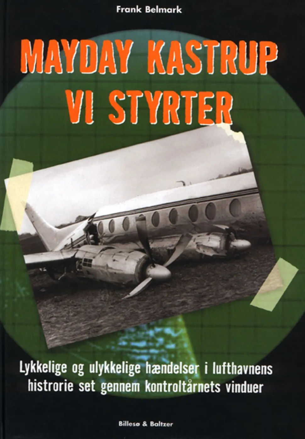 Mayday Kastrup - Vi styrter: Lykkelige og ulykkelige hændelser i lufthavnens historie... (Ebog, epub, Dansk) af Frank Belmark
