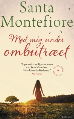 Mød mig under ombutræet (Bog, Hardback, Dansk) af Santa Montefiore