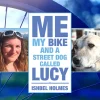 Me, My Bike and a Street Dog Called Lucy (Bog, Engelsk) af Ishbel Holmes