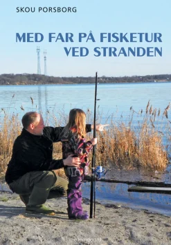 Med far på fisketur ved stranden (Ebog, epub, Dansk) af Skou Porsborg