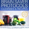 Medical Medium Brain Saver Protocols, Cleanses & Recipes: For Neurological, Autoimmun... (Bog, Hardback, Engelsk)