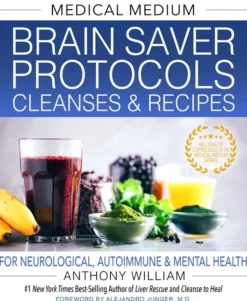 Medical Medium Brain Saver Protocols, Cleanses & Recipes: For Neurological, Autoimmun... (Bog, Hardback, Engelsk)