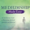 Mediumship Made Easy: An Introductory Guide to Developing Spiritual Awareness and Int... (Bog, Paperback / softback, Engelsk)