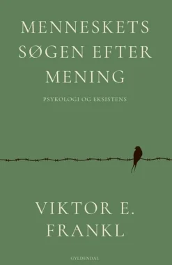 Menneskets søgen efter mening: Psykologi og eksistens (Bog, Hæftet, Dansk) af Viktor E. Frankl
