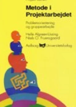 Metode i projektarbejde - problemorientering og gruppearbejde (Ebog, pdf, Dansk) af Helle Algreen-Ussing