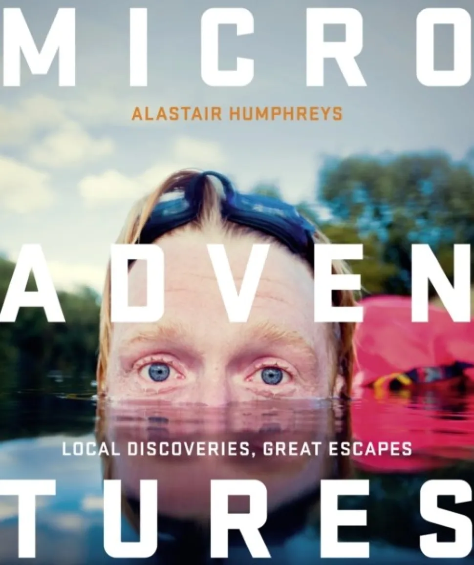 Microadventures: Local Discoveries for Great Escapes (Bog, Paperback / softback, Engelsk) af Alastair Humphreys