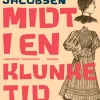 Midt i en klunketid: eller erindringer fra en begivenhedsrig barndom (Ebog, epub, Dansk) af Benjamin Jacobsen